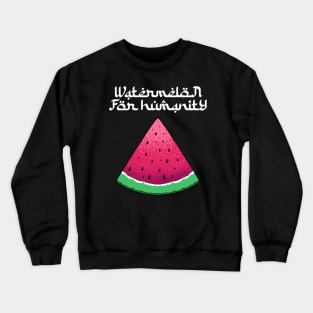 watermelon for humanity // save palestine Crewneck Sweatshirt